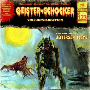 Lloyd, Jefferson. Geister Schocker CD 123: Vollmond-Bestien. Romantruhe, 2026.