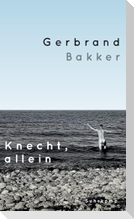 Knecht, allein