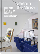 Seen in the Mirror: Things from the Cartin Collection