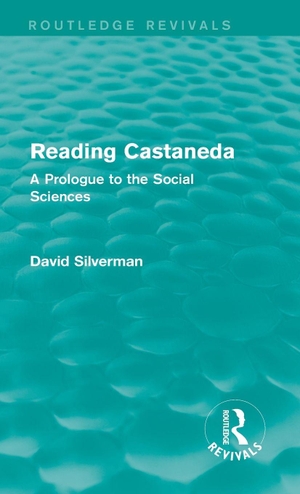 Silverman, David. Reading Castaneda (Routledge Revivals) - A Prologue to the Social Sciences. Taylor & Francis Ltd, 2013.