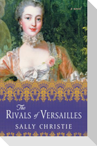 The Rivals of Versailles