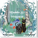 Muddle and Mischief