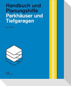 Parkhäuser und Tiefgaragen