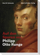 Auf den Spuren von Philipp Otto Runge