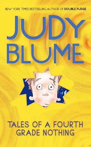 Blume, Judy. Tales of a Fourth Grade Nothing. Penguin LLC  US, 2005.