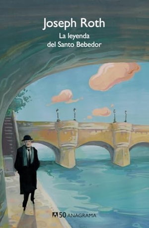Roth, Joseph. Leyenda del Santo Bebedor, La. Anagrama, 2019.