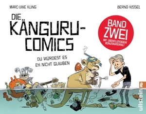Kling, Marc-Uwe. Die Känguru-Comics 2 - Du würdest es eh nicht glauben | Vom Autor der Känguru-Chroniken. Ullstein Taschenbuchvlg., 2023.