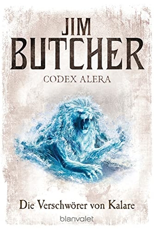 Butcher, Jim. Codex Alera 3 - Die Verschwörer von Kalare. Blanvalet Taschenbuchverl, 2014.