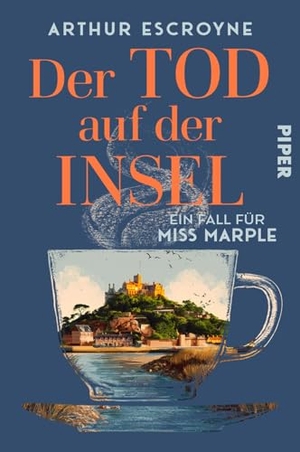 Escroyne, Arthur. Der Tod auf der Insel - Ein Fall für Miss Marple | Charmanter Cozy-Crime in Cornwall um eine schrullige Tierärztin als Ermittlerin. Piper Verlag GmbH, 2026.