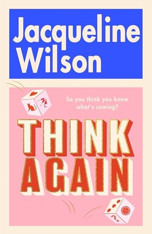 Wilson, Jacqueline. Think Again. Penguin Random House UK, 2026.