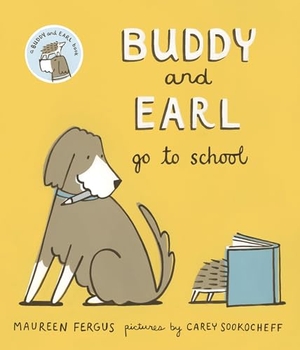 Fergus, Maureen. Buddy and Earl Go to School. Groundwood Books, 2017.