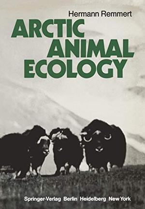 Remmert, Hermann. Arctic Animal Ecology. Springer Berlin Heidelberg, 1980.