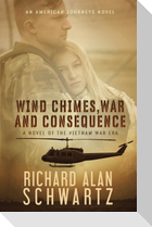 Wind Chimes, War and Consequence