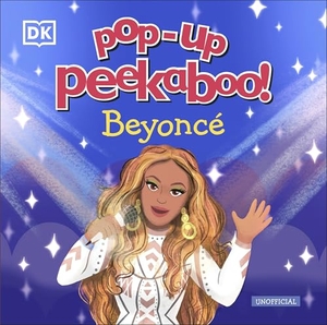 Dk. Pop-Up Peekaboo! Beyoncé. Dorling Kindersley Ltd, 2026.