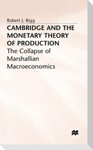 Cambridge and the Monetary Theory of Production