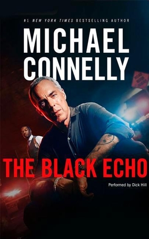 Connelly, Michael. BLACK ECHO                 12D. Brilliance Audio, 2017.