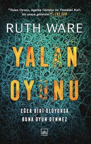 Ware, Ruth. Yalan Oyunu. Ithaki Yayinlari, 2019.