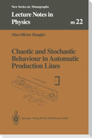 Chaotic and Stochastic Behaviour in Automatic Production Lines