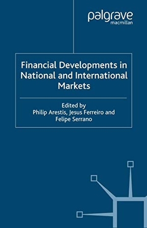 Ferreiro, Jesús / Felipe Serrano. Financial Developments in National and International Markets. Palgrave Macmillan, 2005.