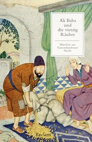 Ali Baba und die vierzig Räuber. Ein Märchen aus Tausendundeiner Nacht - [Die kleinen Märchenbücher] - Mit Nachbemerkung und Anmerkungen - Klassiker der Weltliteratur. Reclam Philipp Jun., 2025.