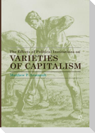 The Effects of Political Institutions on Varieties of Capitalism