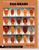 Tom Wolfe Carves Egg Heads & Other "Eggcellent" Things