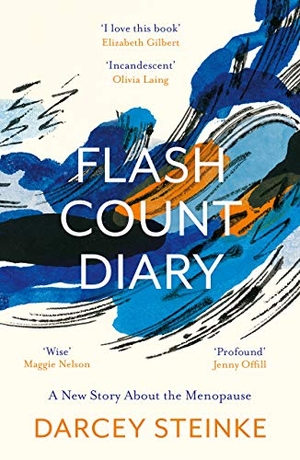 Steinke, Darcey. Flash Count Diary - A New Story About the Menopause. Canongate Books, 2020.