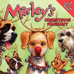 Grogan, John. Marley's Christmas Pageant - A Christmas Holiday Lift-The-Flap Book for Kids. HarperCollins, 2013.