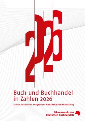 Frankfurt am Main, Börsenverein des Deutschen Buchhandels e. V. (Hrsg.). Buch und Buchhandel in Zahlen 2026 - Zahlen, Fakten und Analysen zur wirtschaftlichen Entwicklung. BoD, 2026.