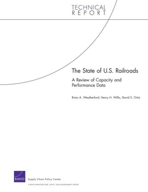 Weatherford, Brian A / Willis, Henry H et al. The State of U.S. Railroads: A Review of Capacity and Performance Data. RAND Corporation, 2008.