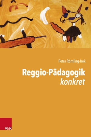 Römling-Irek, Petra. Reggio-Pädagogik konkret. Vandenhoeck + Ruprecht, 2024.