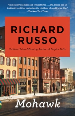 Russo, Richard. Mohawk. Random House, 1994.