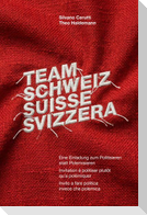 Team Schweiz Suisse Svizzera