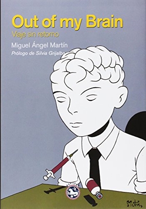 Martín, Miguel Ángel. Out of my Brian, Viaje sin retorno. Rey Lear, S.L., 2014.