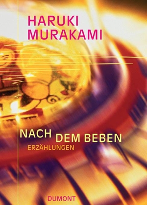 Murakami, Haruki. Nach dem Beben - Erzählungen. DuMont Buchverlag GmbH, 2004.
