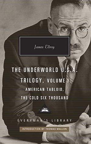Ellroy, James. American Tabloid and The Cold Six Thousand - Underworld U.S.A. Trilogy Vol.1. Everyman, 2019.