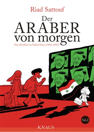 Riad Sattouf / Andreas Platthaus. Der Araber von morgen, Band 2 - Eine Kindheit im Nahen Osten (1984 - 1985), Graphic Novel. Knaus, 2016.