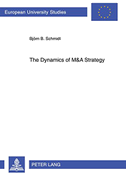 The Dynamics of M&A Strategy