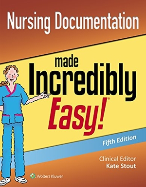 Lww. Nursing Documentation Made Incredibly Easy. Wolters Kluwer Health, 2018.