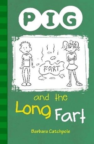 Catchpole, Barbara / Catchpole Barbara. PIG and the Long Fart - Set 1. Ransom Publishing, 2019.