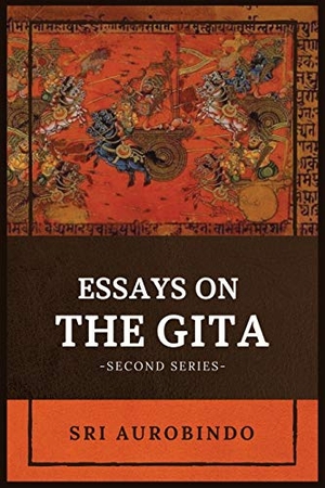 Sri Aurobindo. Essays on the GITA - -Second Series-. Alicia Editions, 2020.