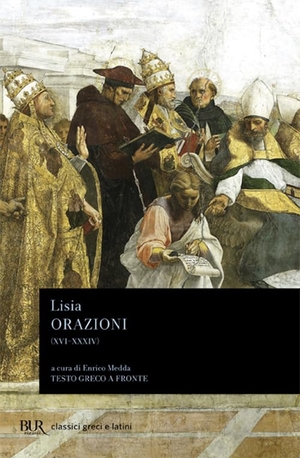 Lisia. Orazioni XVI-XXXIV. Frammenti. Testo greco a fronte. Rizzoli, 1995.