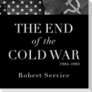 The End of the Cold War 1985-1991 Lib/E