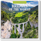 Bridges of the World - Brücken der Welt 2025 - 16-Monatskalender