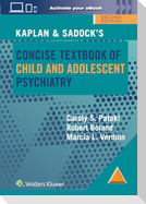 Kaplan & Sadock's Concise Textbook of Child and Adolescent Psychiatry