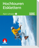 Alpin-Lehrplan 3: Hochtouren - Eisklettern