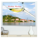Wachau, Wachau, du Träumerin (hochwertiger Premium Wandkalender 2024 DIN A2 quer), Kunstdruck in Hochglanz