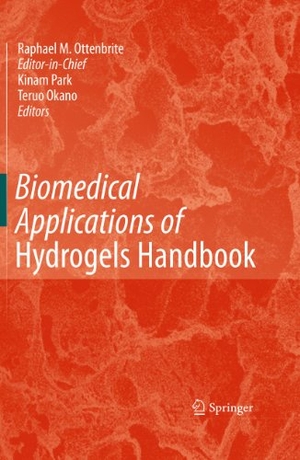 Ottenbrite, Raphael M. / Teruo Okano et al (Hrsg.). Biomedical Applications of Hydrogels Handbook. Springer New York, 2016.