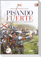 Pisando fuerte : los Tercios de España y el Camino Español