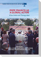 Pope Francis as a Global Actor